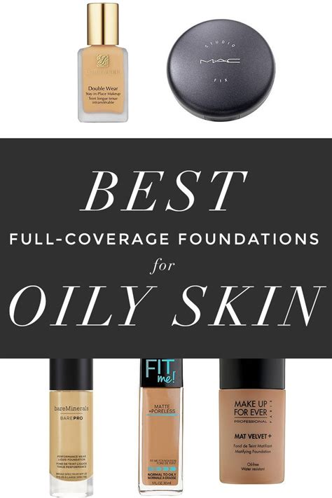 best full coverage foundation for oily skin.